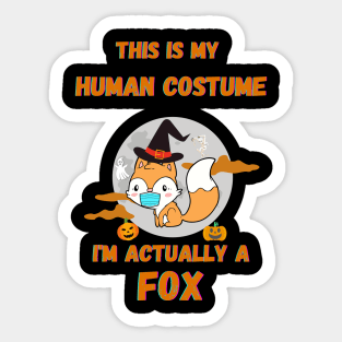 Halloween This Is My Human Costume I'm Actually A Fox Sticker